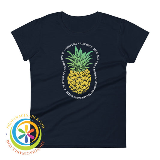 Teach Like A Pineapple Ladies T-Shirt Navy / S T-Shirt