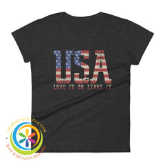 Usa Love It Or Leave Ladies T-Shirt Heather Dark Grey / S T-Shirt