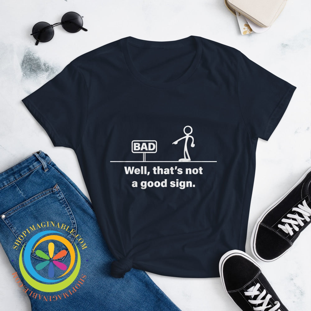 Well Thats Not A Good Sign Retro Funny Ladies T-Shirt T-Shirt