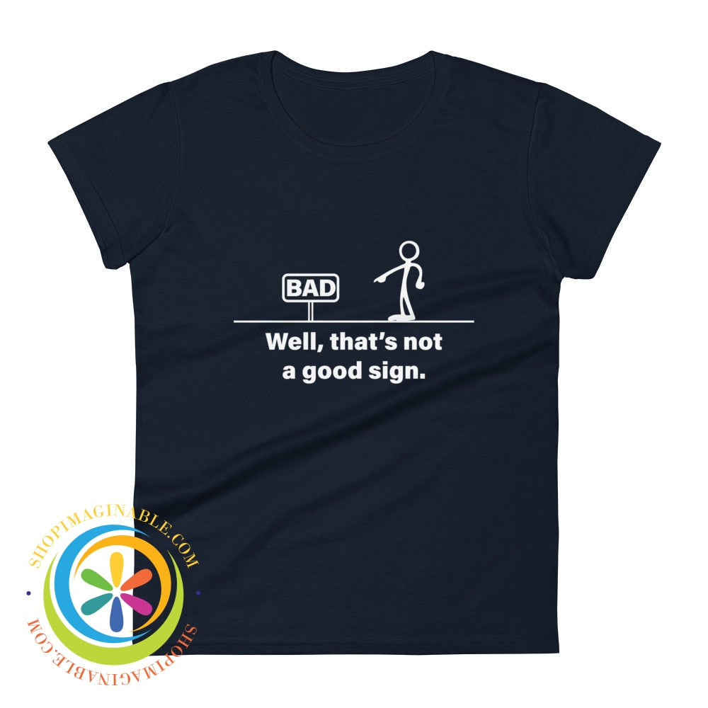 Well Thats Not A Good Sign Retro Funny Ladies T-Shirt Navy / S T-Shirt