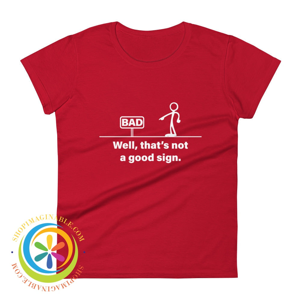 Well Thats Not A Good Sign Retro Funny Ladies T-Shirt True Red / S T-Shirt