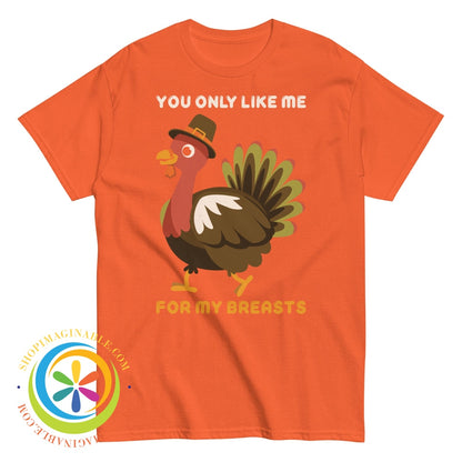 You Only Like Me For My Breasts Mens Classic Tee Orange / S T-Shirt