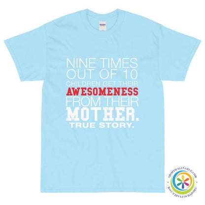 9 Times Out Of 10 Children Get Their Awesomeness Unisex T-Shirt-ShopImaginable.com
