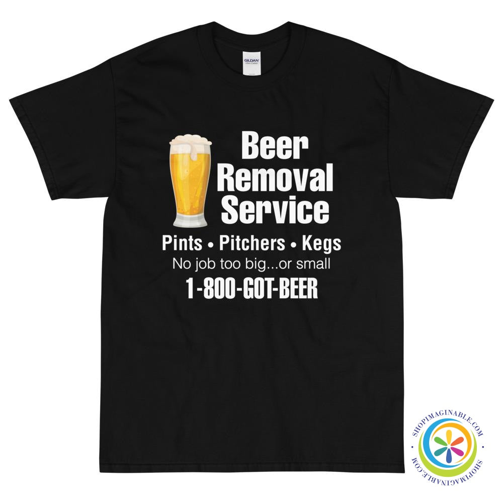 Beer Removal Service Funny Unisex Drinking T-Shirt-ShopImaginable.com
