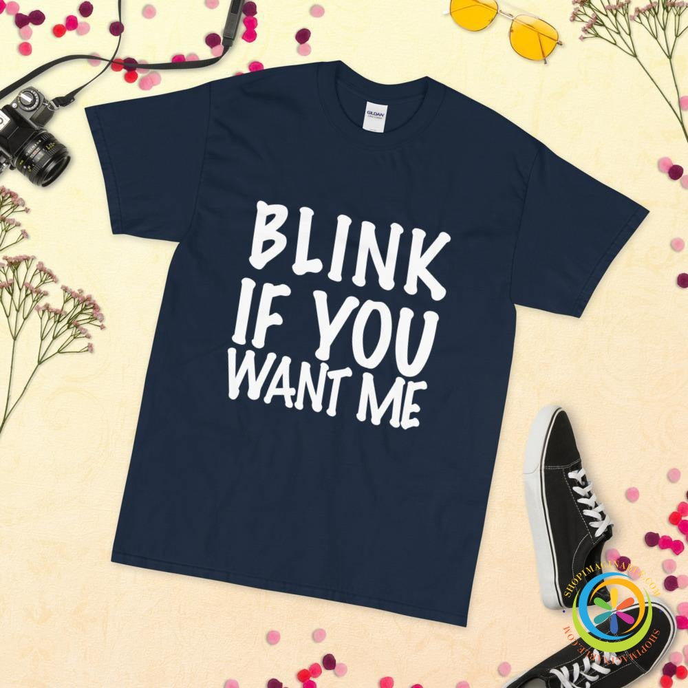 Blink If You Want Me Unisex T-Shirt-ShopImaginable.com