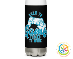 Born To Game Forced To Work Stainless Steel Water Bottle-ShopImaginable.com