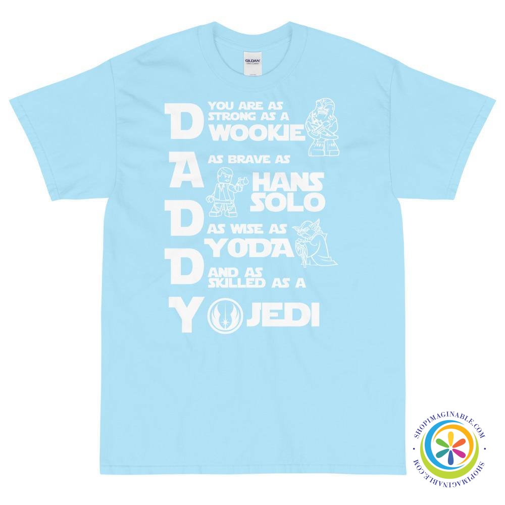Daddy Just Like Star Wars - T-Shirt-ShopImaginable.com