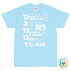 Daddy Just Like Star Wars - T-Shirt-ShopImaginable.com