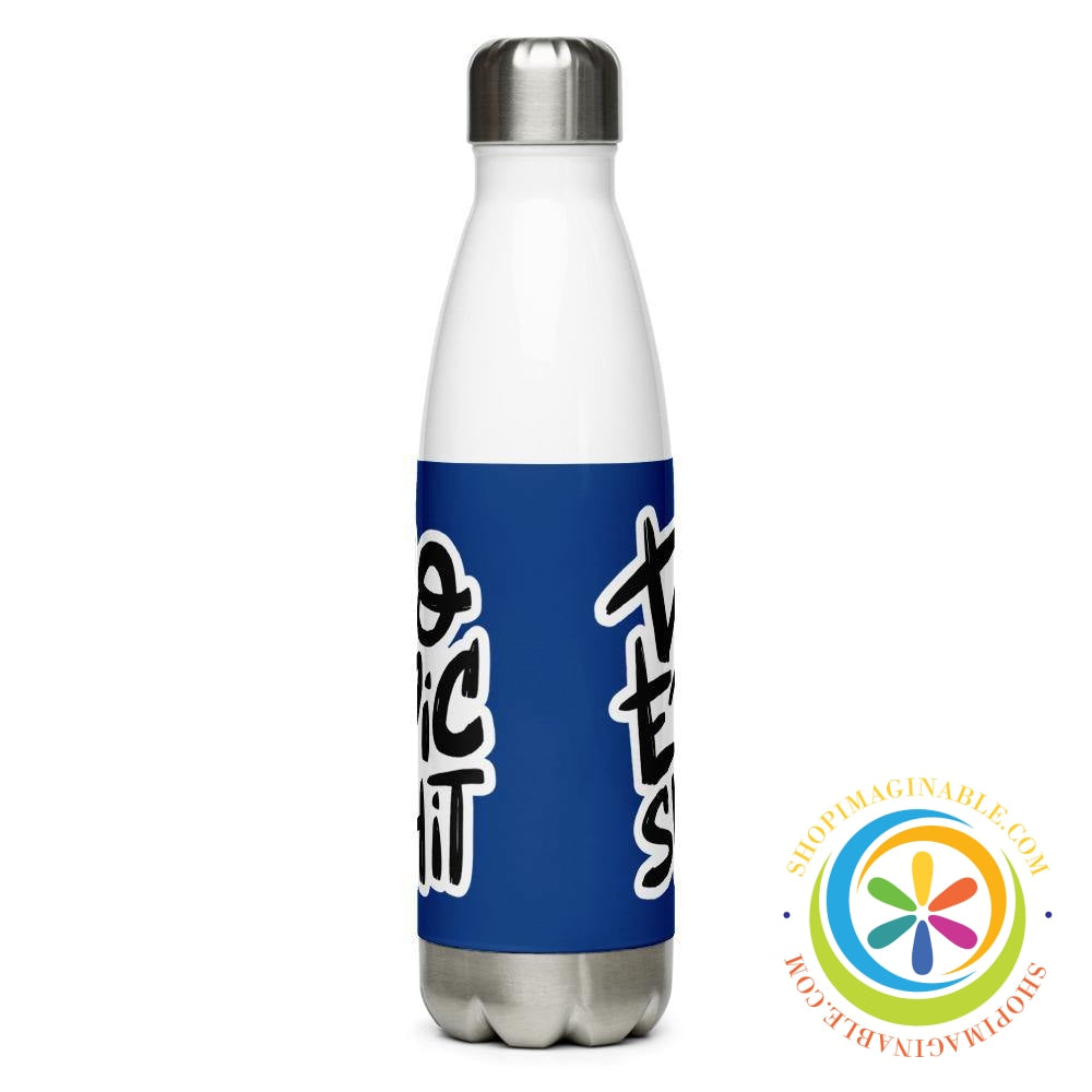 Do Epic Shit Stainless Steel Water Bottle-ShopImaginable.com