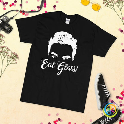 Eat Glass David Rose Unisex T-Shirt-ShopImaginable.com