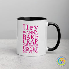 Hey Wanna Bake Crap & Watch Disney Movies Coffee Mug-ShopImaginable.com