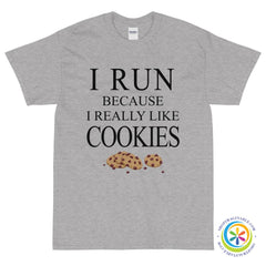 I Run Because I Really Like Cookies Unisex T-Shirt-ShopImaginable.com