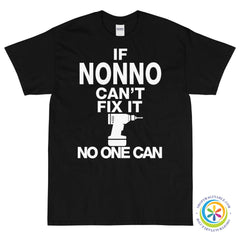 If Nonno Can't Fix It Then No One Can T-Shirt-ShopImaginable.com
