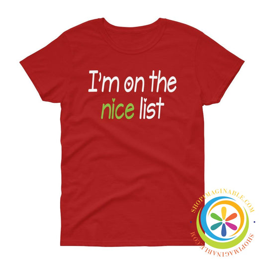 I'm On The Nice List Ladies Holiday T-Shirt-ShopImaginable.com