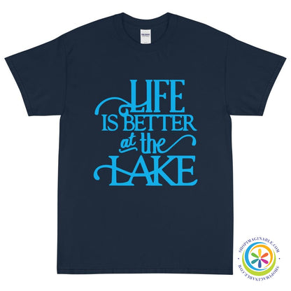 Life Is Better At The Lake Unisex T-Shirt-ShopImaginable.com