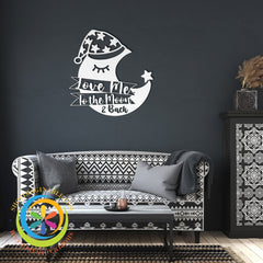 Love Me To The Moon & Back Metal Wall Art Sign-ShopImaginable.com