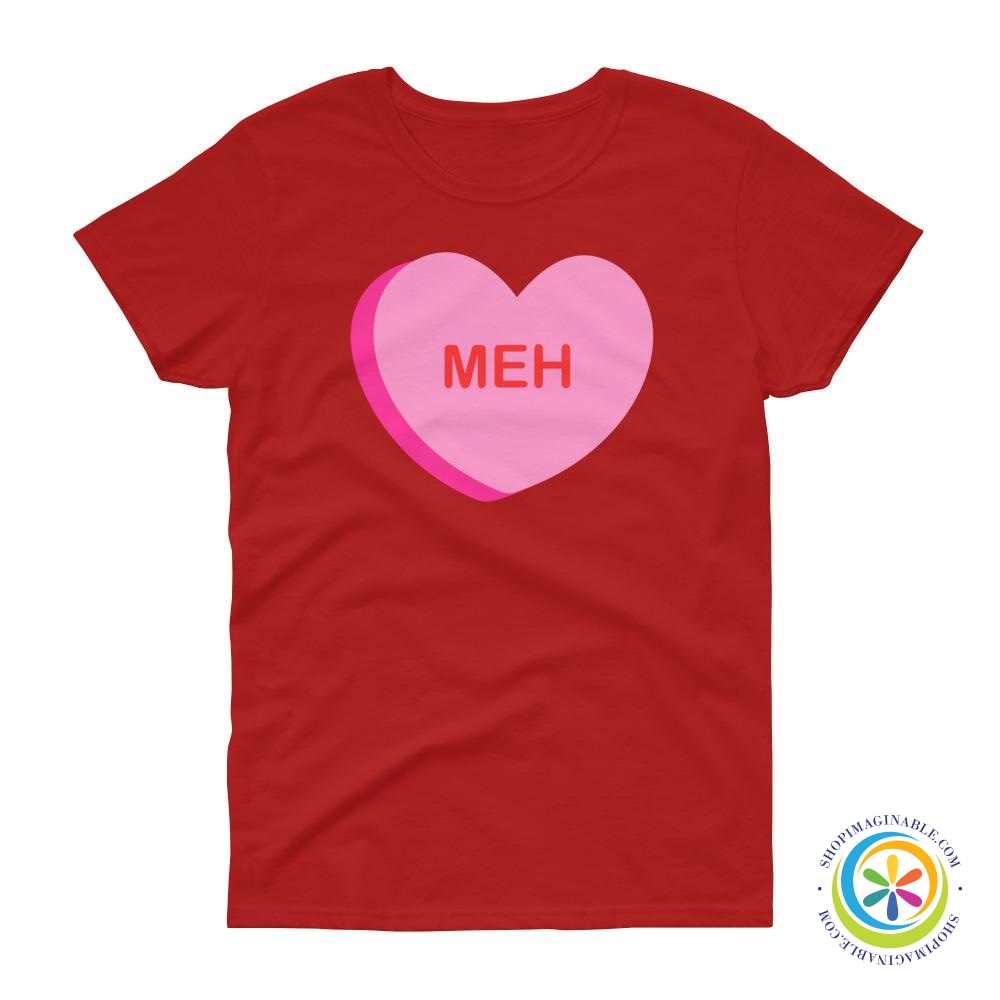 MEH Candy Heart Ladies T-Shirt-ShopImaginable.com