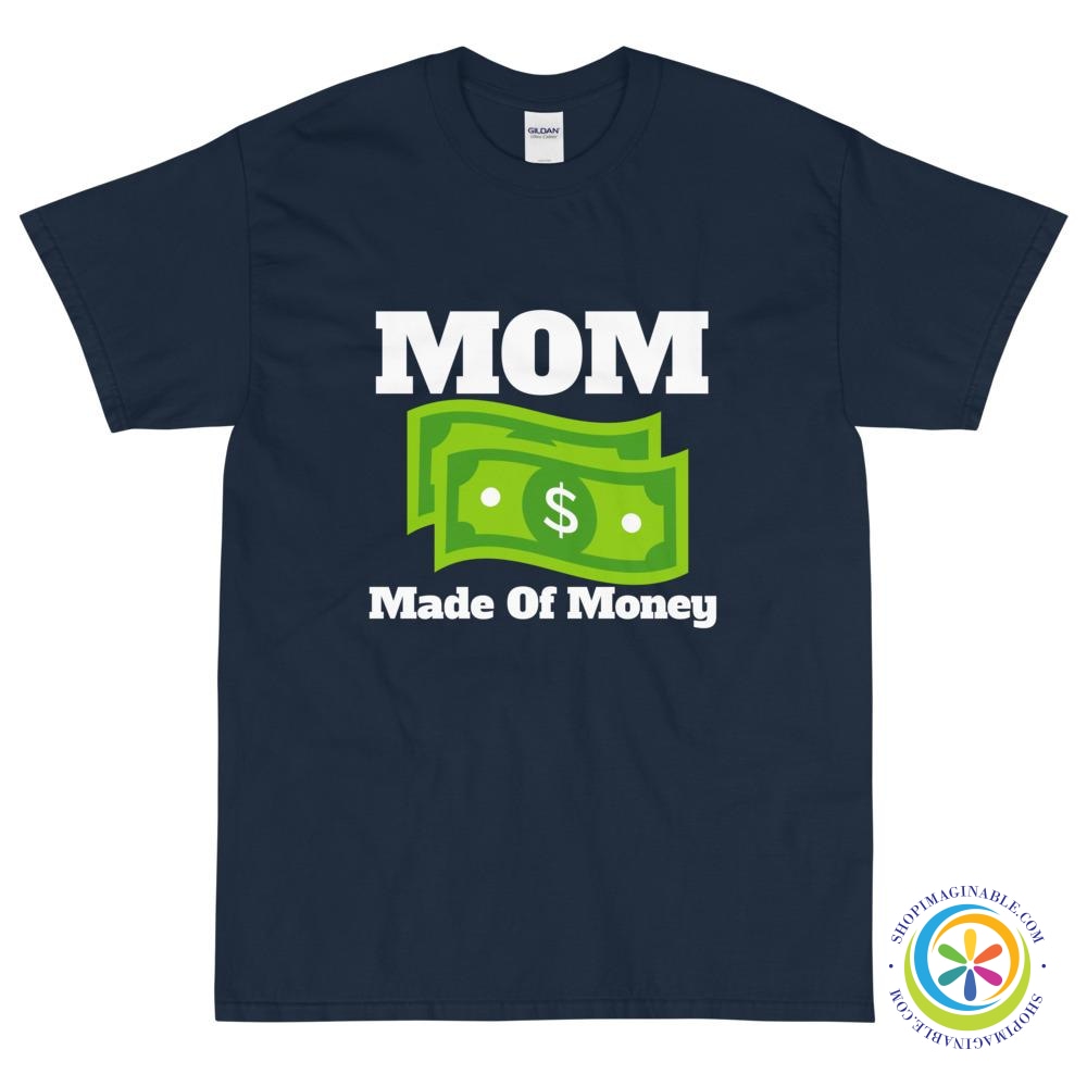 MOM - Made Of Money - Unisex Short Sleeve T-Shirt-ShopImaginable.com