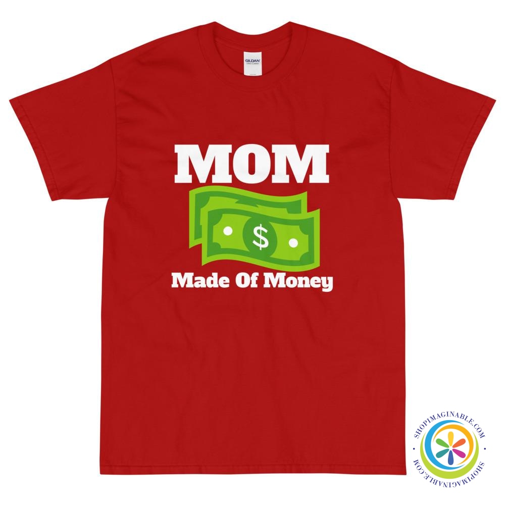 MOM - Made Of Money - Unisex Short Sleeve T-Shirt-ShopImaginable.com