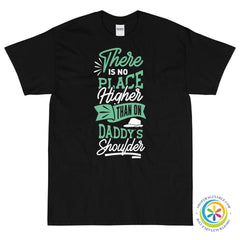 No Place Higher Than On Daddy's Shoulders T-Shirt-ShopImaginable.com