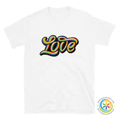 Pride LOVE Rainbow Unisex T-Shirt-ShopImaginable.com