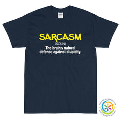 Sarcasm - The Brains Natural Defense Against Stupidity Unisex T-Shirt-ShopImaginable.com