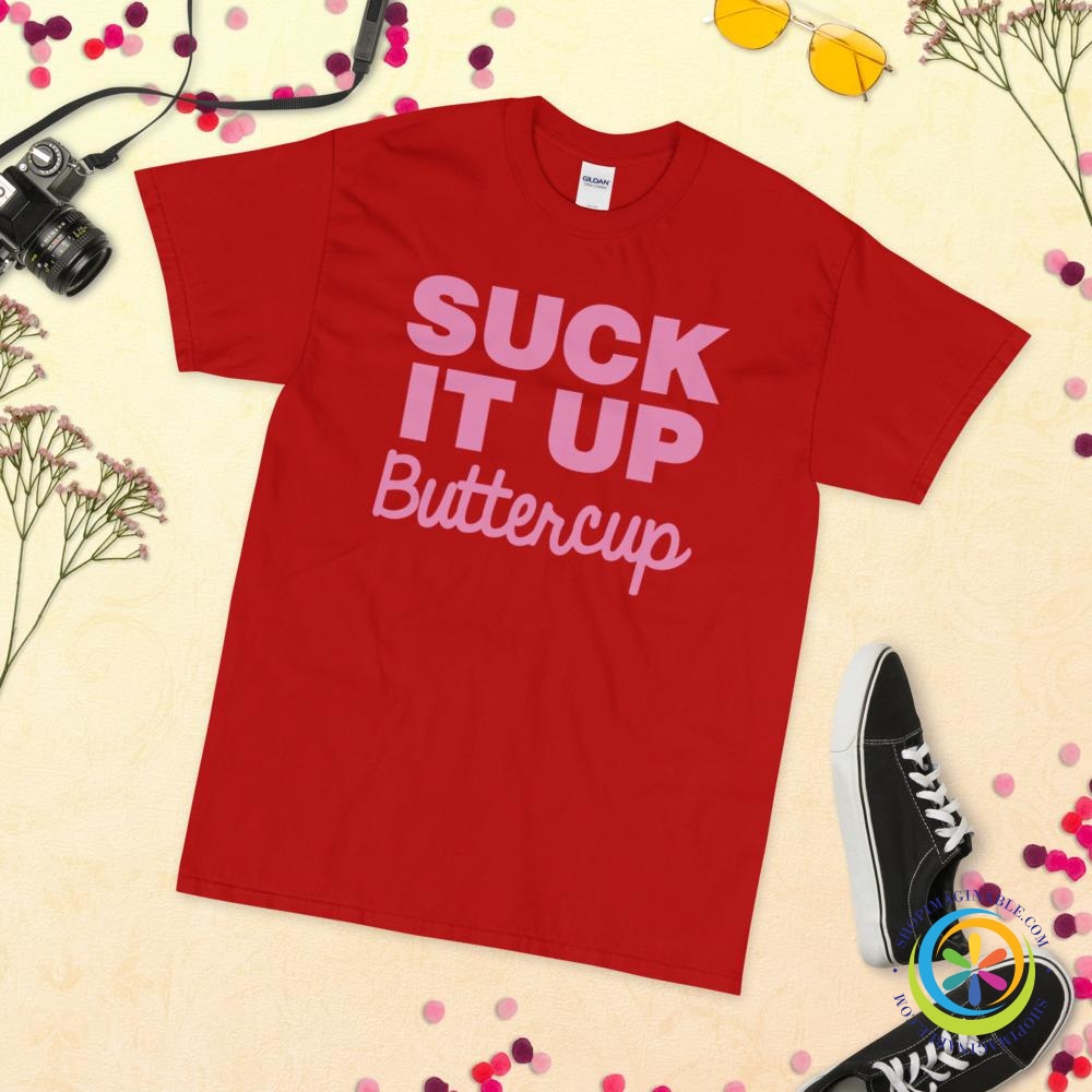 Suck It Up Buttercup Unisex T-Shirt-ShopImaginable.com