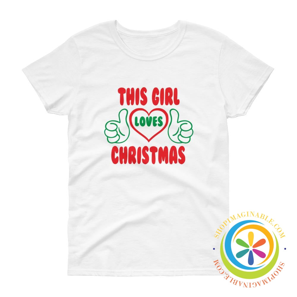 This Girl Loves Christmas Ladies T-Shirt-ShopImaginable.com