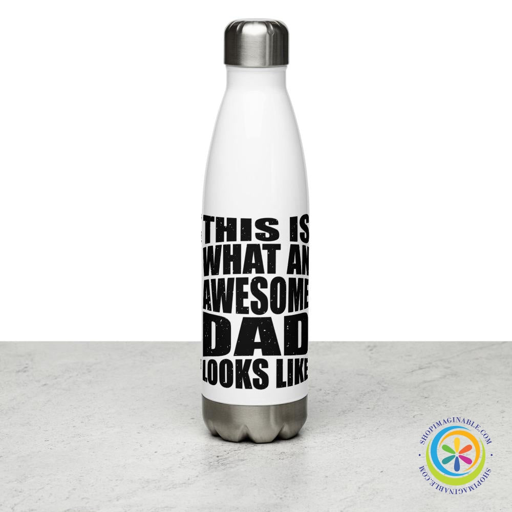 This is What An Awesome Dad Looks Like Stainless Steel Water Bottle-ShopImaginable.com