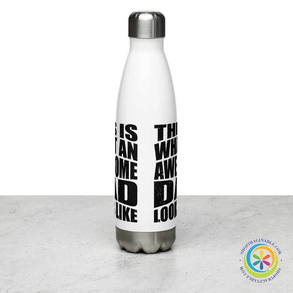 This is What An Awesome Dad Looks Like Stainless Steel Water Bottle-ShopImaginable.com