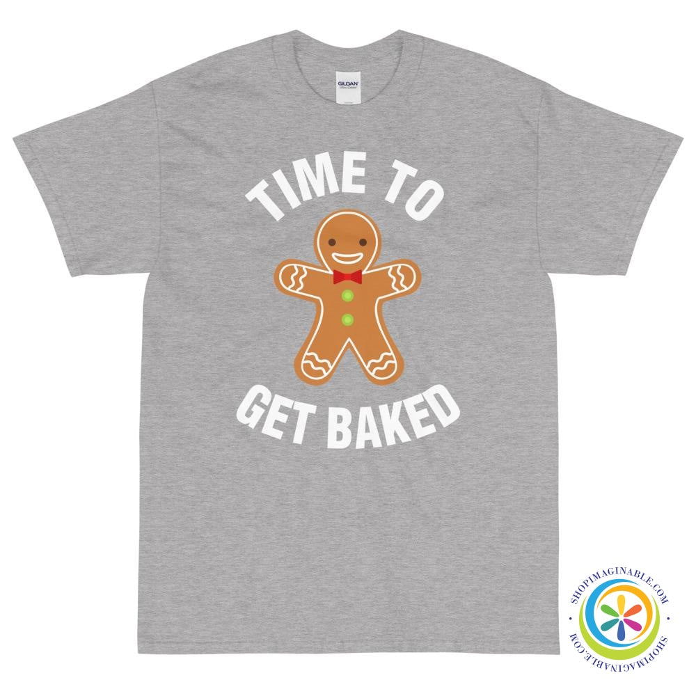 Time To Get Baked Unisex Short Sleeve T-Shirt-ShopImaginable.com