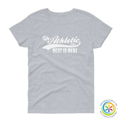 Unathletic Department Rest Is Best Ladies T-Shirt-ShopImaginable.com