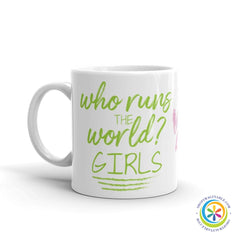 Who Runs The World ... Girls Coffee Mug Cup-ShopImaginable.com